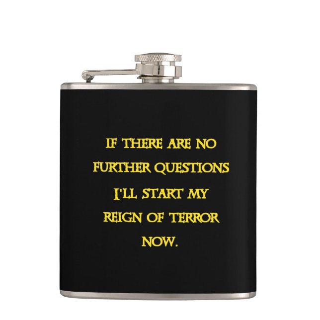 Funny Dark Humour - Tyranny Starts Now Hip Flask (Front)