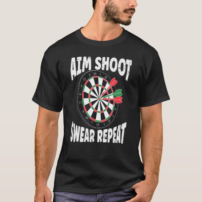 Funny Dart Shirt Player Dartboard Aim shoot Swear  (Front)