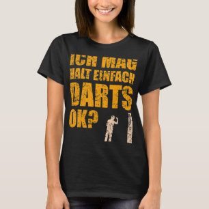 Funny Darts Saying Dart Player with Dartboard T-Shirt