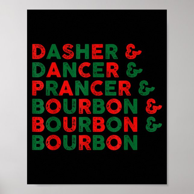Funny Dasher Dancer Prancer &amp; Bourbon Christma Poster (Front)