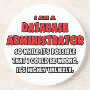 Funny Database Admin .. Highly Unlikely Coaster