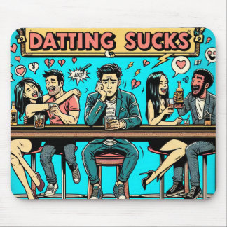 Funny "Dating Sucks" Comic Style Mouse Pad