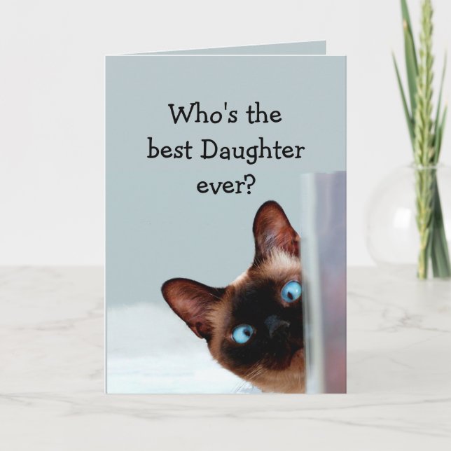 Funny Daughter Birthday Wishes Siamese Cat Card (Front)