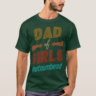Funny Daughter Dad Gifts Family Fathers Day T-Shirt