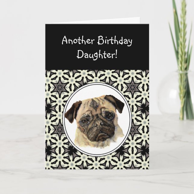 Funny Daughter Don't look Sad Birthday Pug Pet Dog Card (Front)