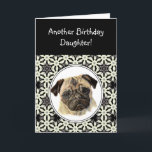 Funny Daughter Don't look Sad Birthday Pug Pet Dog Card<br><div class="desc">Another Birthday card humour for Daughter who love Pugs,  Pet Dog</div>