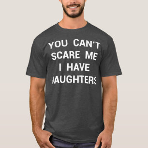 Funny Daughter Fathers Day Gift Dads Stepdad Gran T-Shirt