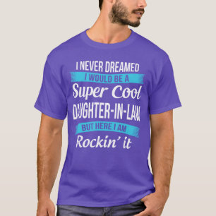 Funny Daughter in Lawshirts Gift gift T-Shirt