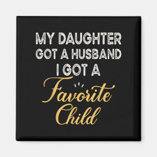 Funny Daughter Quote, Cool Son In Law Favorite Chi Magnet
