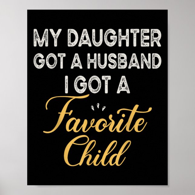 Funny Daughter Quote, Cool Son In Law Favorite Chi Poster (Front)