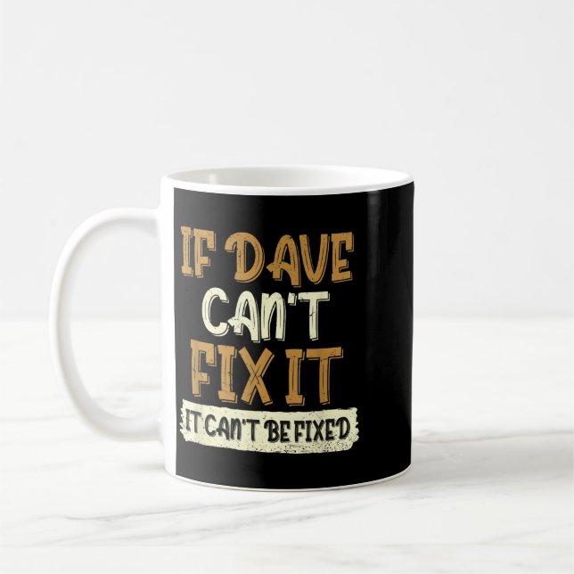 Funny Dave Birthday Quote David Coffee Mug (Left)