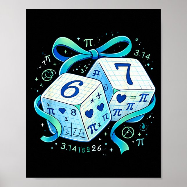 Funny day math 67 six seven dice 6 7 meme  poster (Front)