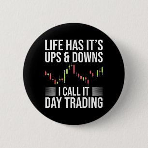 Funny Day-Trader Trading Stock Market Saying 6 Cm Round Badge