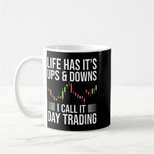 Funny Day-Trader Trading Stock Market Saying Coffee Mug
