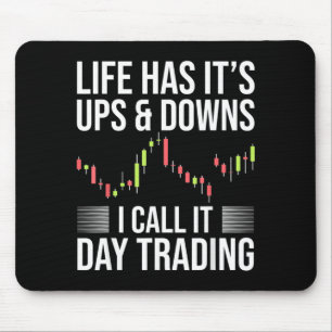 Funny Day-Trader Trading Stock Market Saying Mouse Pad