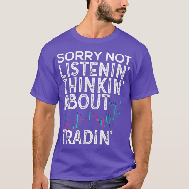 Funny Day Trading Quote Stock Market Gifts T-Shirt (Front)
