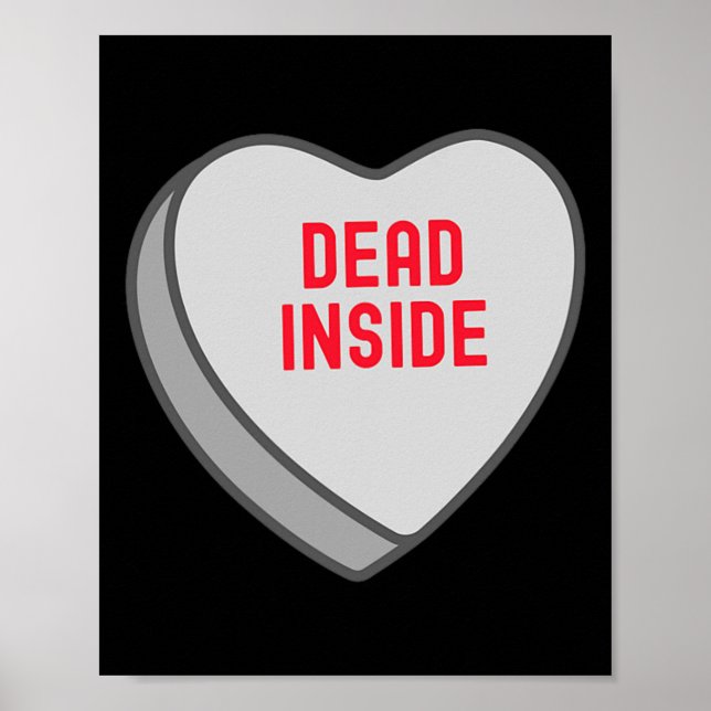 Funny Dead Inside Candy Sweet Heart Funny Valentin Poster (Front)