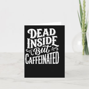 Funny Dead Inside Sarcastic Humour Quote Card