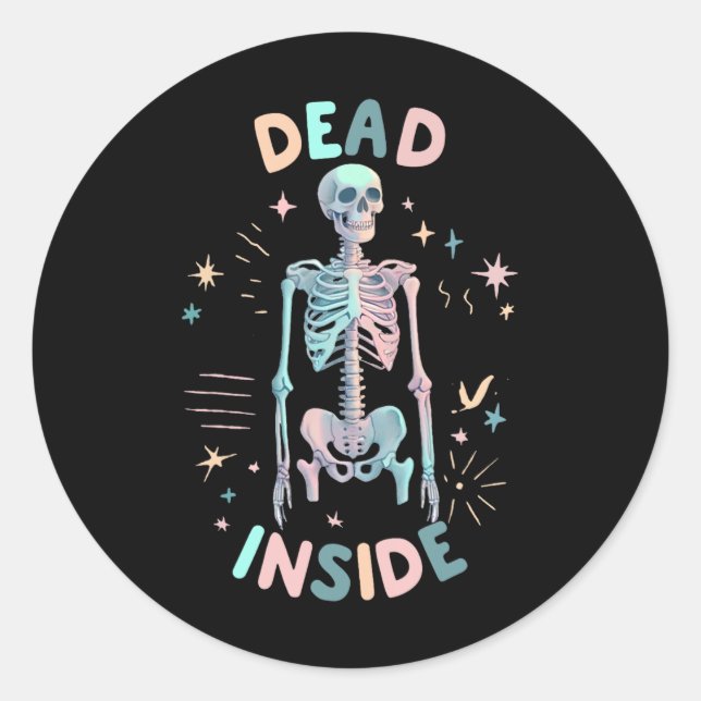 Funny Dead Inside Skeleton Casual Halloween Graphi Classic Round Sticker (Front)