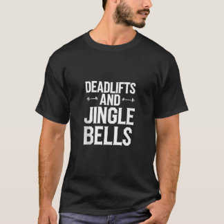 Funny Deadlifts and Jingle Bells Santa Claus Gym F T-Shirt