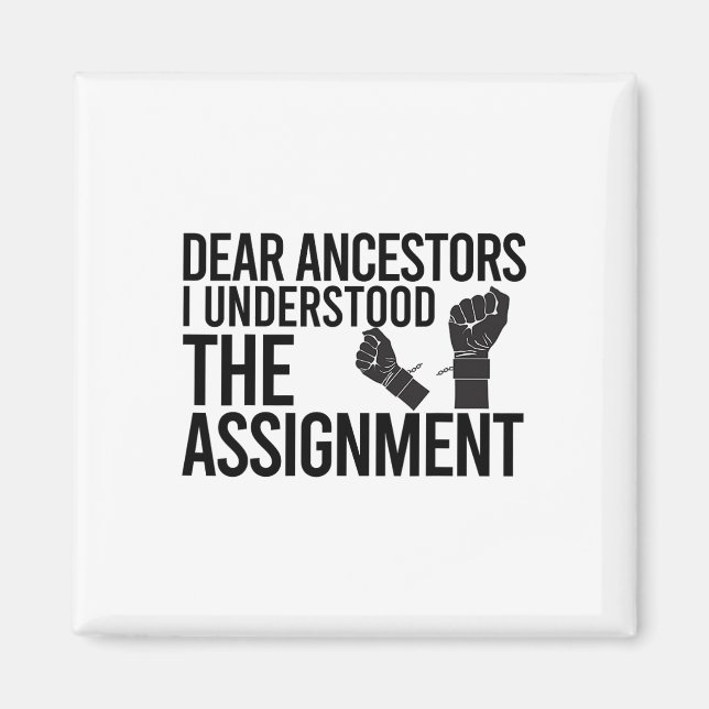 Funny Dear Ancestors I Understood The Ignment June Magnet (Front)