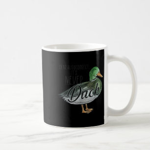 Funny Dear Autocorrect It's Never Duck  Coffee Mug
