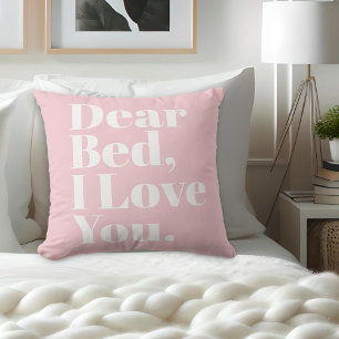 Funny Dear Bed, I Love You Pink Cushion