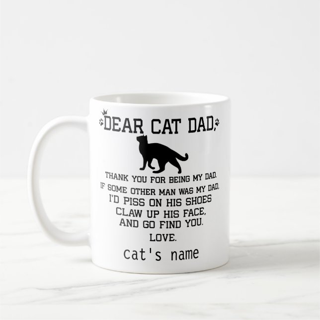 funny Dear Cat Dad and cat's name Coffee Mug (Left)