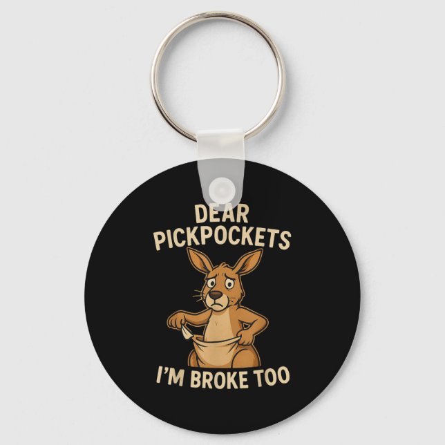 Funny Dear Ckckets I’m Broke Too Kangaroo  Key Ring (Front)