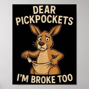 Funny Dear Ckckets I’m Broke Too Kangaroo  Poster
