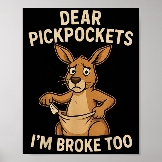 Funny Dear Ckckets I’m Broke Too Kangaroo  Poster (Front)