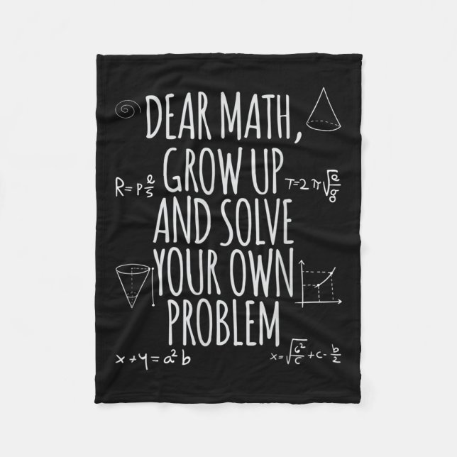 Funny Dear Math Grow Up Quote Problem Solver  Fleece Blanket (Front)