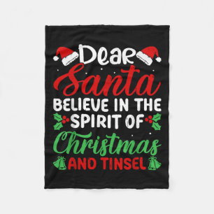 Funny Dear Santa Believe In Srit Of Xmas And Tinse Fleece Blanket