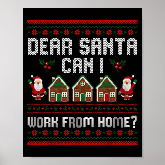 Funny Dear Santa Can I Work From Home Ugly Christm Poster (Front)