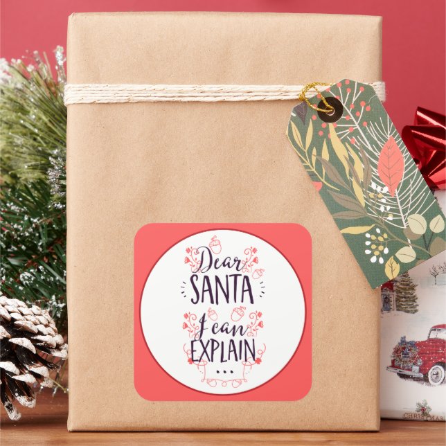 Funny Dear Santa I Can Explain Christmas Square Sticker (Holiday)