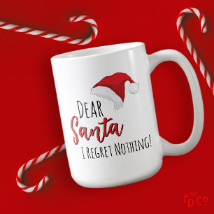 Funny Dear Santa (I Regret Nothing!) Customizable  Coffee Mug