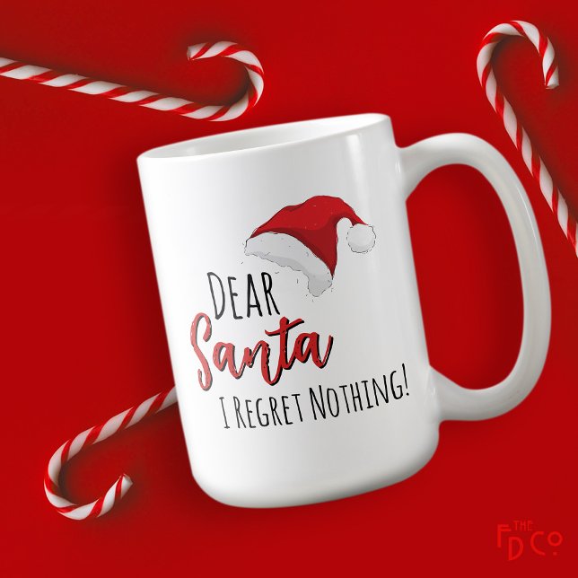Funny Dear Santa (I Regret Nothing!) Customizable  Coffee Mug (Creator Uploaded)