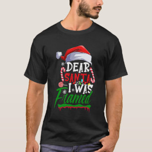 Funny Dear Santa I Was Framed Christmas  T-Shirt