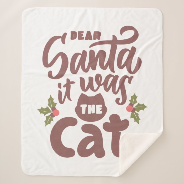 Funny Dear Santa, It Was the Cat Design Sherpa Blanket (Front)