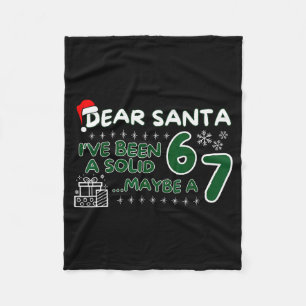 Funny Dear Santa Ive Been A Solid 6 Maybe A 7 Kids Fleece Blanket