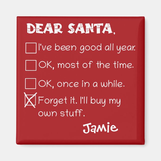 Funny Dear Santa I've Been Good Holiday Checklist Magnet (Front)
