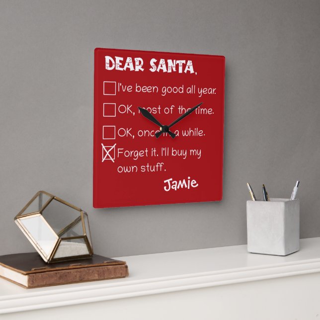 Funny Dear Santa I've Been Good Holiday Checklist Square Wall Clock (Office)