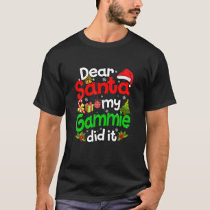 Funny Dear Santa My Gammie Did It Christmas Pajama T-Shirt