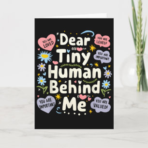 Funny Dear Tiny Human Behind Me  Card