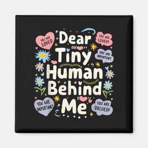 Funny Dear Tiny Human Behind Me  Magnet