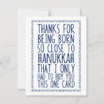 Funny December Birthday and Hanukkah Combined<br><div class="desc">Funny December Birthday and Hanukkah combined card in blue and white. Perfect for the poor schlemiel who has a birthday close to Chanukah and is always shortchanged on gifts. In honour of December babies who celebrate Jewish holidays / the festival of lights. By Kierkegaard Design Studio.</div>