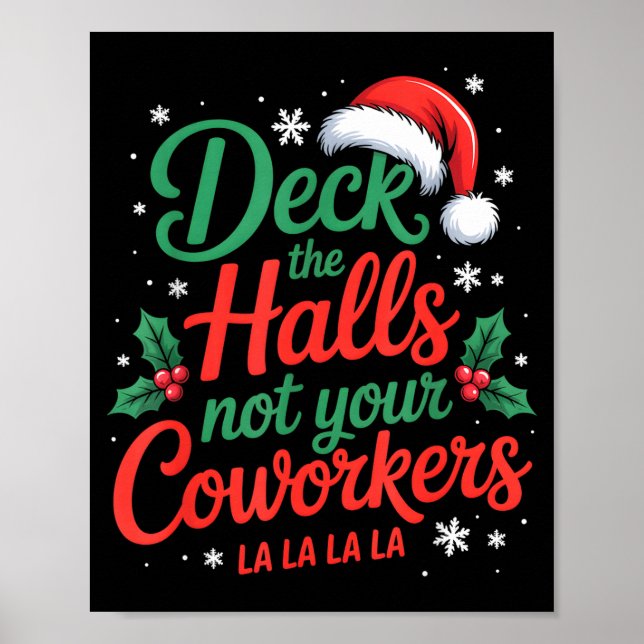 Funny Deck The Hall Not Your Coworkers Christmas Q Poster (Front)