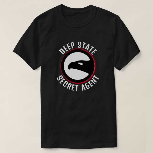Funny Deep State Secret Agent T-Shirt (Design Front)