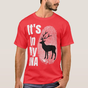 Funny Deer Hunting Clothing For Men & Women Its In T-Shirt