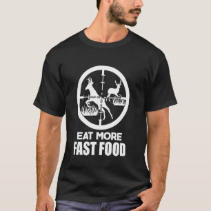 Funny Deer Hunting Forestry Ranger Fast Food T-Shirt